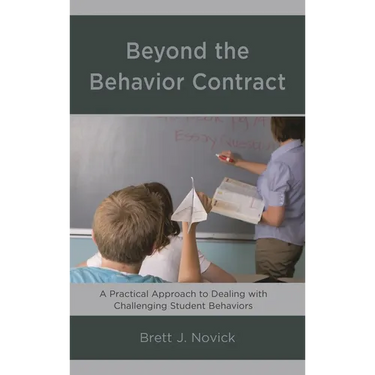 Beyond the Behavior Contract: A Practical Approach to Dealing with Challenging Student Behaviors