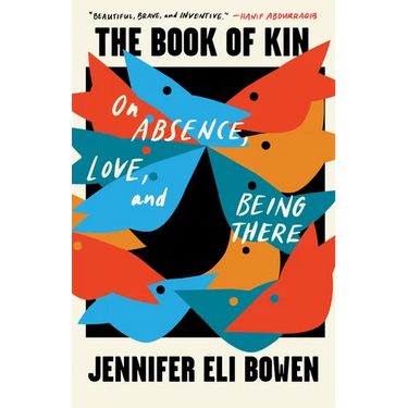 The Book of Kin: On Absence, Love, and Being There
