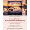 Comprehensive Substance Abuse Recovery: Deconstructing Trauma(TM) Interactive Workbook Curriculum