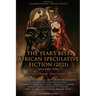 The Year�s Best African Speculative Fiction (2021)