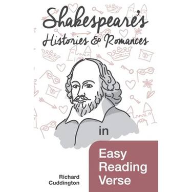 Shakespeare's Histories & Romances in Easy Reading Verse