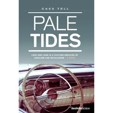 Pale Tides - a novel: Based on a true story, A gripping biographical Christian story of a journey of love and loss in a culture seduced by legalism an