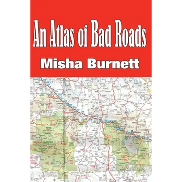An Atlas of Bad Roads