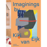Imaginings by Kiki Van Eijk