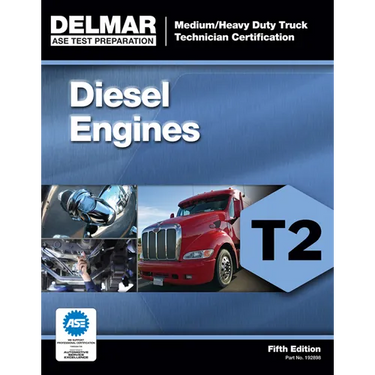 Diesel Engines Test T2: Medium/Heavy Duty Truck Technician Certification