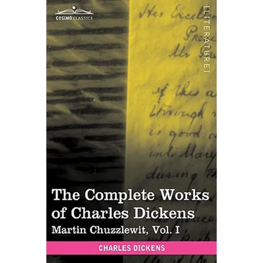 The Complete Works of Charles Dickens (in 30 Volumes, Illustrated): Martin Chuzzlewit, Vol. I