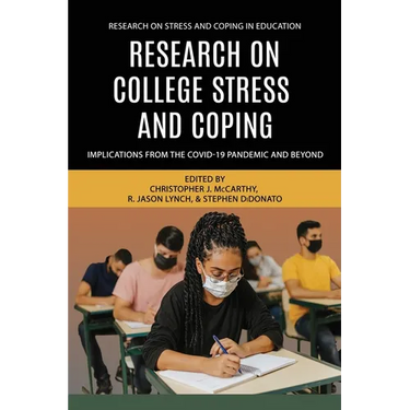 Research on College Stress and Coping: Implications From the COVID-19 Pandemic and Beyond