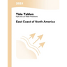 2021 Tide Tables: East Coast of North America: East Coast of North & South America: East Coast of North & South America