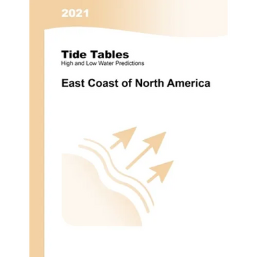 2021 Tide Tables: East Coast of North America: East Coast of North & South America: East Coast of North & South America