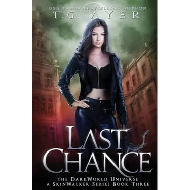 Last Chance: A SkinWalker Novel #3: A DarkWorld Series