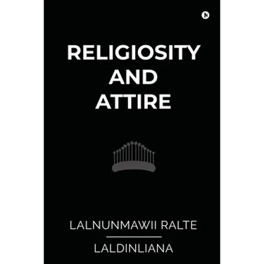 Religiosity and Attire: A Study on Buying Behaviour among the Mizo