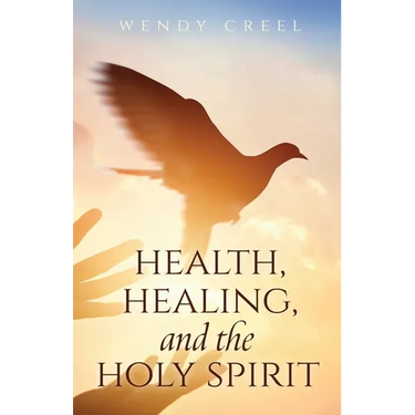 Health, Healing, and the Holy Spirit