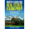 North Carolina Real Estate Exam Prep: The Complete Guide to Passing the North Carolina Real Estate License Exam the First Time!