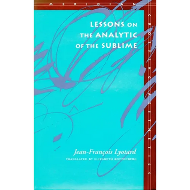 Lessons on the Analytic of the Sublime