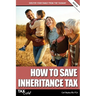 How to Save Inheritance Tax 2025/26