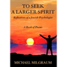 To Seek a Larger Spirit: Reflections of a Jewish Psychologist