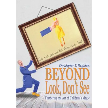 Beyond Look, Don't See: Furthering the Art of Children's Magic
