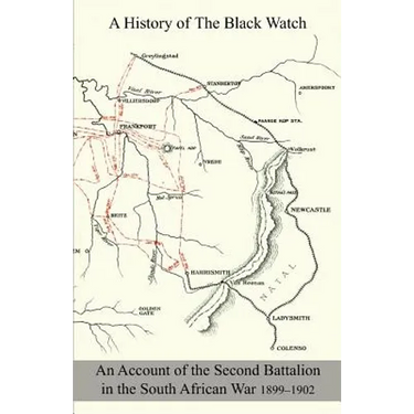 A History Of The Black Watch, Royal Highlanders: 42nd & 73rd 1725-1907