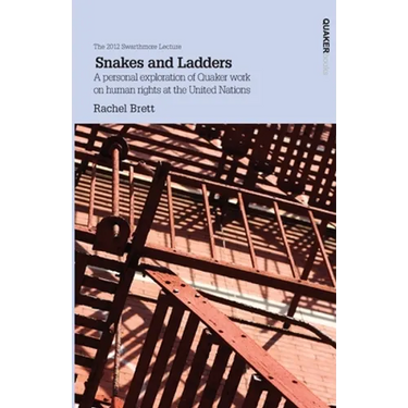Snakes and Ladders: A personal exploration of Quaker work on human rights at the United Nations
