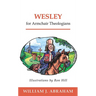 Wesley for Armchair Theologians