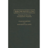 Brownfields: Cleaning and Reusing Contaminated Properties