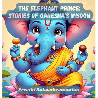 The Elephant Prince: Stories of Ganesha's Wisdom