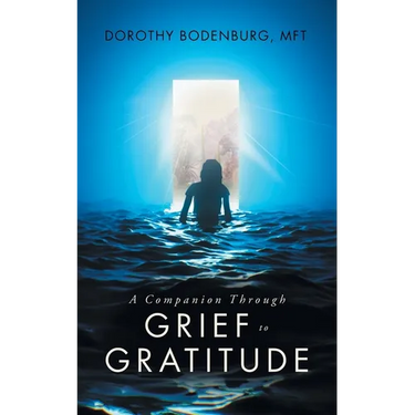 A Companion Through Grief to Gratitude