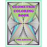 geometric coloring book for adults: 100 pages of geometric shapes for coloring and creativity, You will definitely like it
