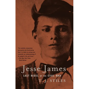 Jesse James: Last Rebel of the Civil War