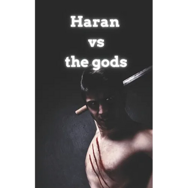 Haran Vs the gods
