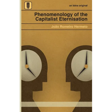 Phenomenology of the Capitalist Eternisation