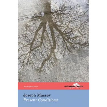 Present Conditions (the Hollyridge Press Chapbook Series)