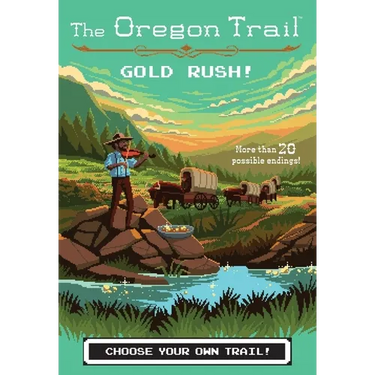 The Oregon Trail: Gold Rush!