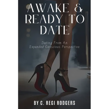 Awake & Ready to Date: Dating From an Expanded Conscious Perspective