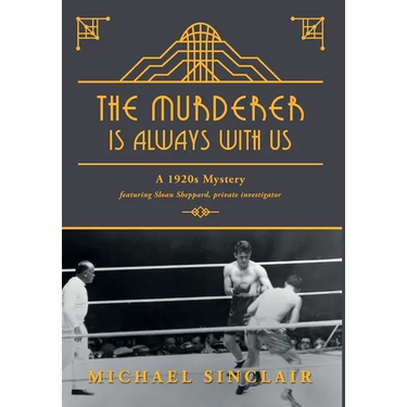 The Murderer is Always With Us: A 1920s Mystery