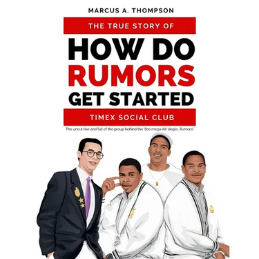 How Do Rumors Get Started: The True Story of Timex Social Club