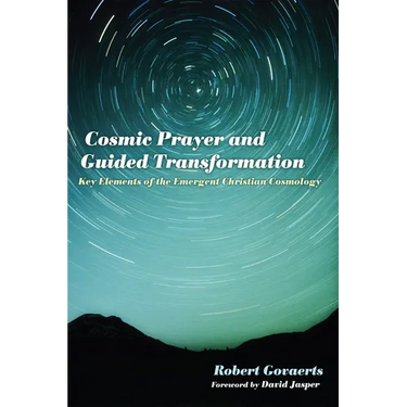 Cosmic Prayer and Guided Transformation: Key Elements of the Emergent Chrtransformationistian Cosmology