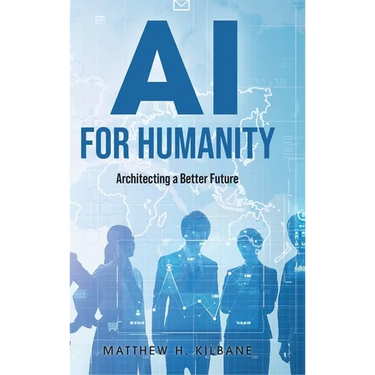 AI for Humanity: Architecting a Better Future