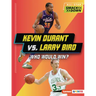 Kevin Durant vs. Larry Bird: Who Would Win?