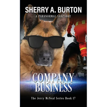 Company Business: Join Jerry McNeal And His Ghostly K-9 Partner As They Put Their "Gifts" To Good Use.
