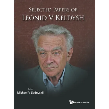 Selected Papers of Leonid V Keldysh