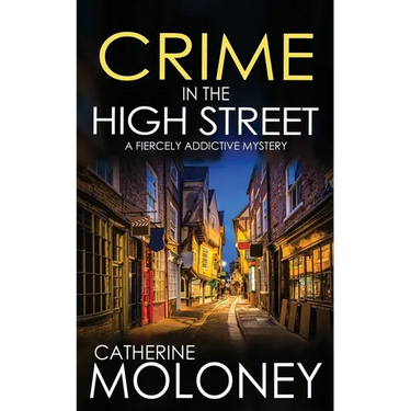 CRIME IN THE HIGH STREET a fiercely addictive mystery