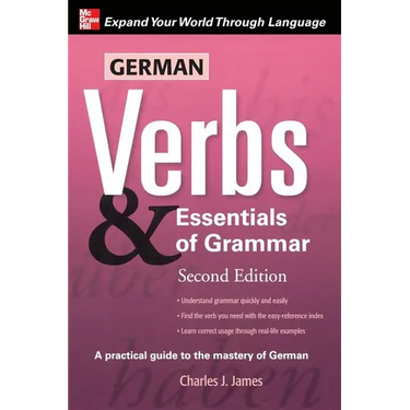 German Verbs & Essential of Grammar, Second Edition