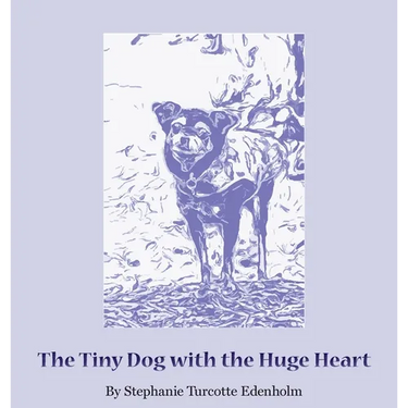 The Tiny Dog with the Huge Heart