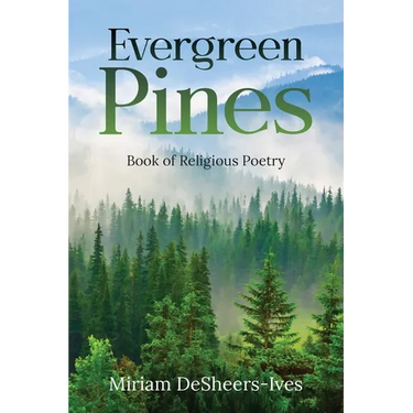 Evergreen Pines: Book of Religious Poetry