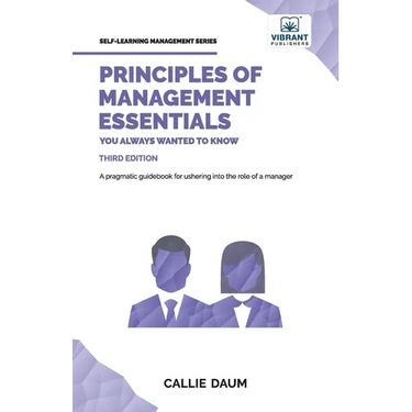Principles of Management Essentials You Always Wanted To Know: A Comprehensive Guide to Leadership, Organizational Structures, and Decision Making