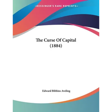 The Curse Of Capital (1884)