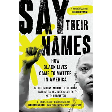 Say Their Names: How Black Lives Came to Matter in America
