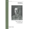 Haig: The Evolution of a Commander