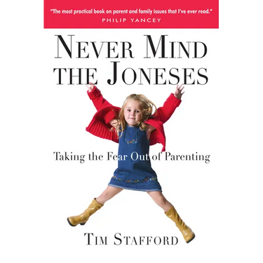 Never Mind the Joneses: Taking the Fear Out of Parenting